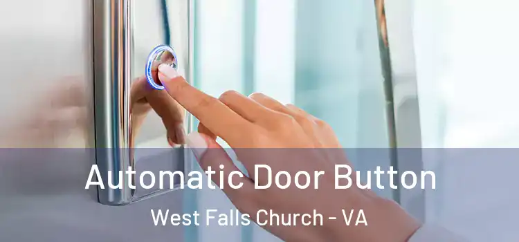  Automatic Door Button West Falls Church - VA