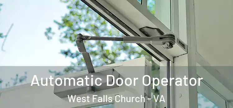  Automatic Door Operator West Falls Church - VA