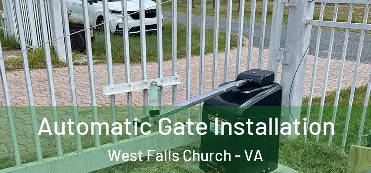  Automatic Gate Installation West Falls Church - VA