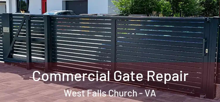  Commercial Gate Repair West Falls Church - VA