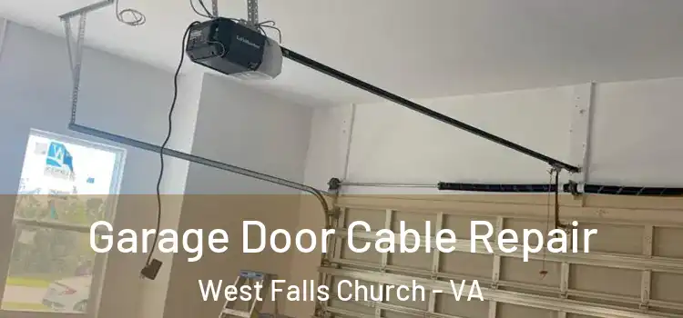  Garage Door Cable Repair West Falls Church - VA