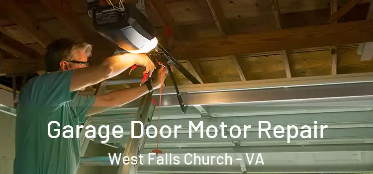  Garage Door Motor Repair West Falls Church - VA