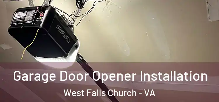  Garage Door Opener Installation West Falls Church - VA
