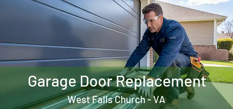  Garage Door Replacement West Falls Church - VA