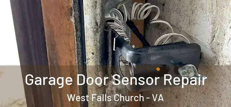  Garage Door Sensor Repair West Falls Church - VA