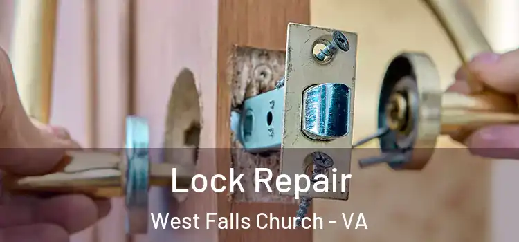  Lock Repair West Falls Church - VA