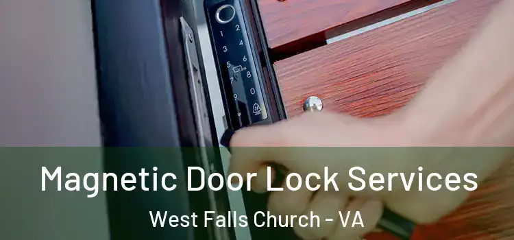  Magnetic Door Lock Services West Falls Church - VA