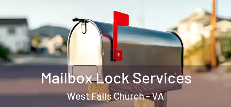  Mailbox Lock Services West Falls Church - VA