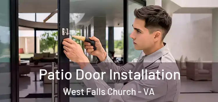 Patio Door Installation West Falls Church - VA