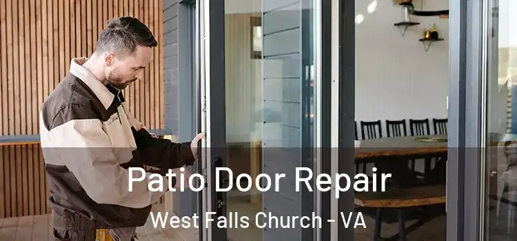 Patio Door Repair West Falls Church - VA