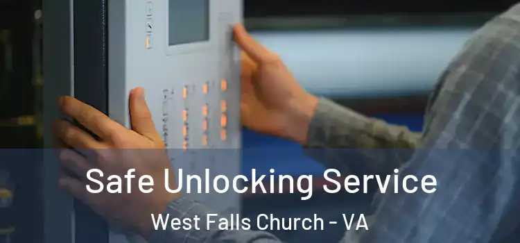 Safe Unlocking Service West Falls Church - VA