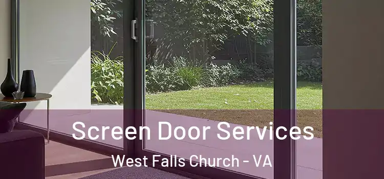 Screen Door Services West Falls Church - VA