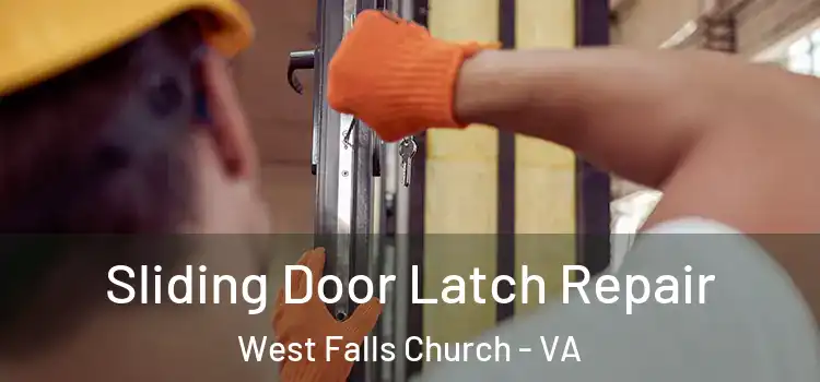 Sliding Door Latch Repair West Falls Church - VA