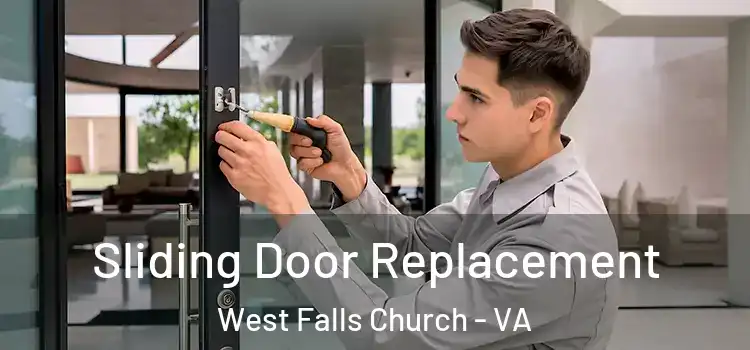 Sliding Door Replacement West Falls Church - VA