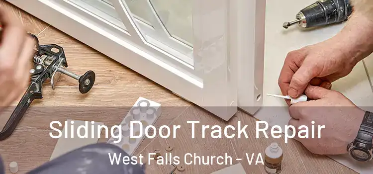  Sliding Door Track Repair West Falls Church - VA